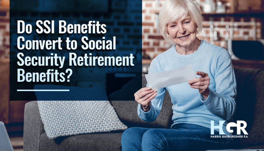 Do SSI Benefits Convert to Social Security Retirement Benefits?
