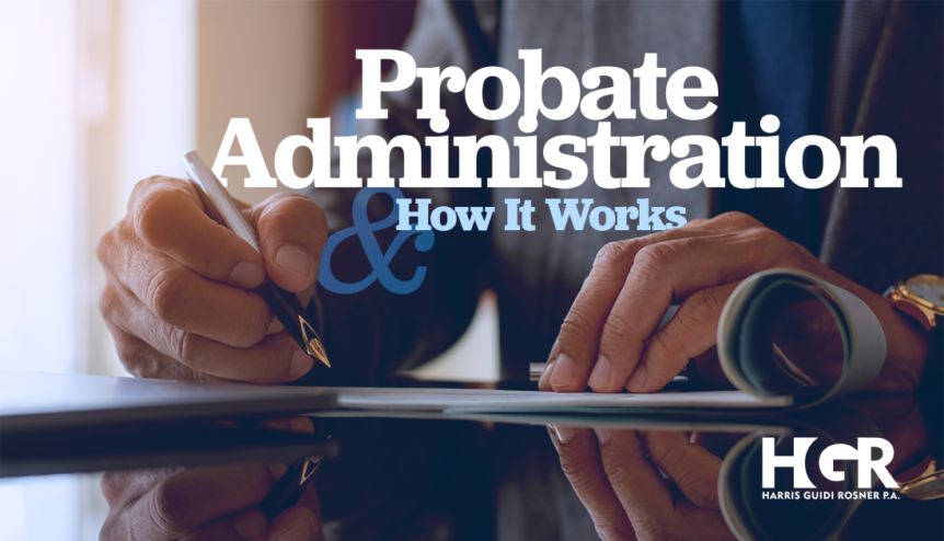 Probate Administration & How It Works | HGR