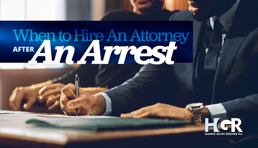 When to Hire an Attorney After an Arrest