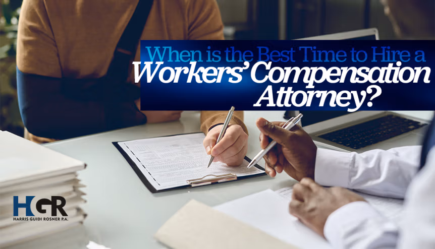 When Is the Best Time To Hire A Workers’ Compensation Attorney?