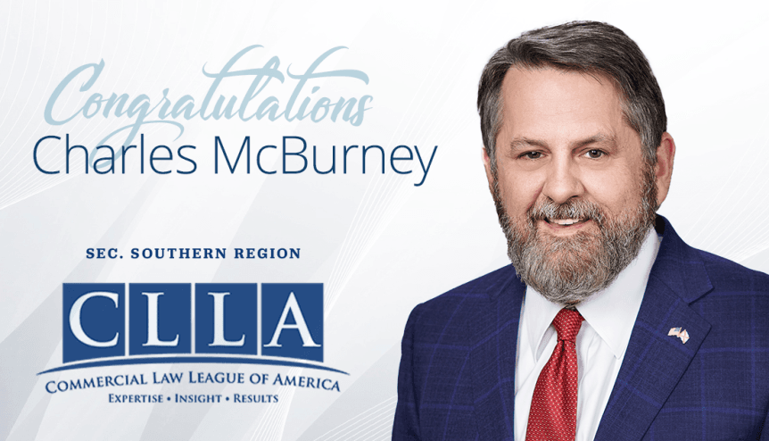 HGR's own, Charles McBurney has been unanimously elected as the Chair-Elect and Secretary for the Southern Region of the Commerical Law League of America!